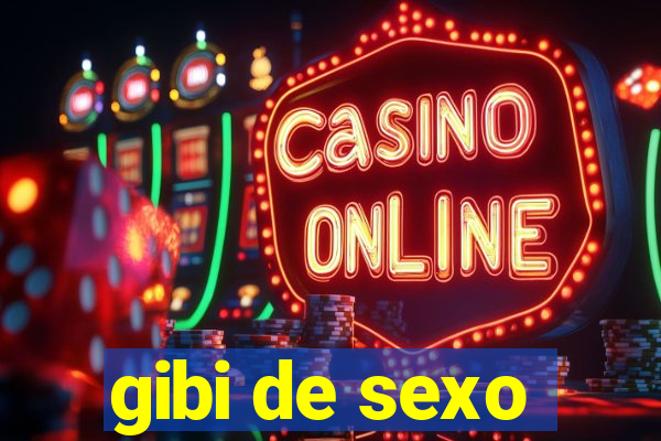 gibi de sexo